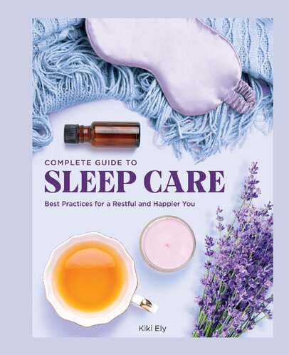 The Complete Guide to Sleep Care Best Practices for a Restful and Happier You