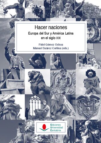 Hacer naciones. Europa del Sur y América Latina en el siglo XIX