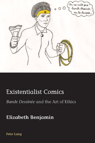 Existentialist Comics: Bande Dessinée and the Art of Ethics