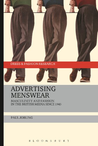 Advertising Menswear: Masculinity and Fashion in the British Media since 1945