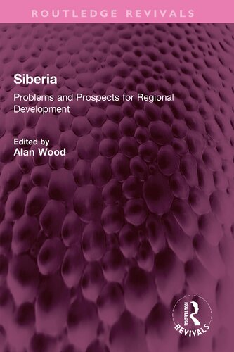Siberia: Problems and Prospects for Regional Development