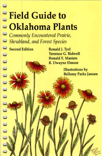 Field Guide to Oklahoma Plants: Commonly Encountered Prairie, Shrubland, and Forest Species