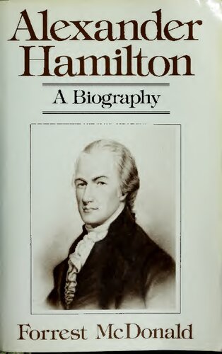 Alexander Hamilton: A Biography