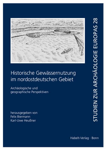 Historische Gewässernutzung im nordostdeutschen Gebiet: Archäologische und geographische Perspektiven