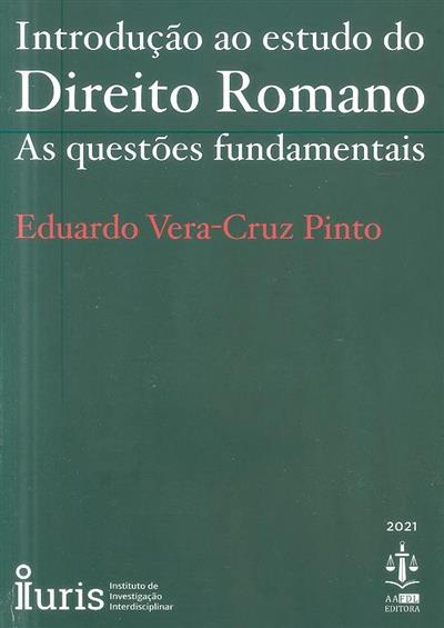 Introdução ao Estudo do Direito Romano: as questões fundamentais