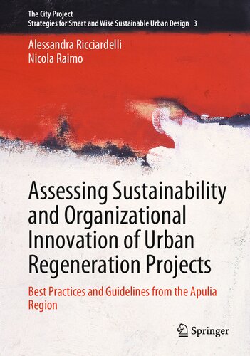 Assessing Sustainability and Organizational Innovation of Urban Regeneration Projects: Best Practices and Guidelines from the Apulia Region