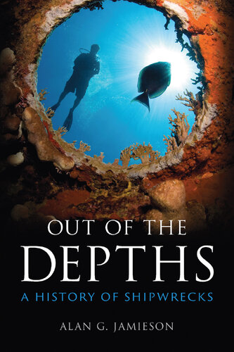 Out of the Depths: A History of Shipwrecks