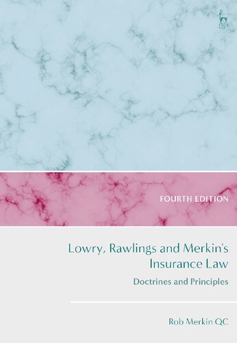 Lowry, Rawlings and Merkin's Insurance Law: Doctrines and Principles