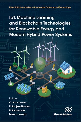 Iot, Machine Learning and Blockchain Technologies for Renewable Energy and Modern Hybrid Power Systems
