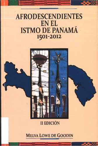 Afrodescendientes en el Istmo de Panamá 1501-2012, II edición