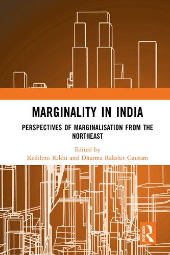 Marginality in India: Perspectives of Marginalisation from the Northeast