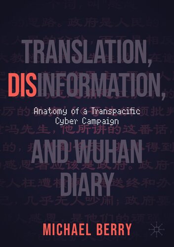 Translation, Disinformation, and Wuhan Diary: Anatomy of a Transpacific Cyber Campaign