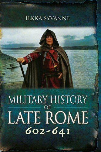 Military History of Late Rome 602–641