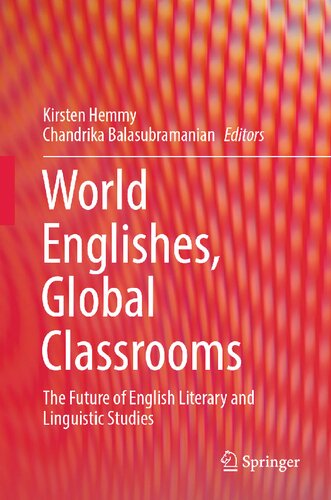 World Englishes, Global Classrooms: The Future of English Literary and Linguistic Studies
