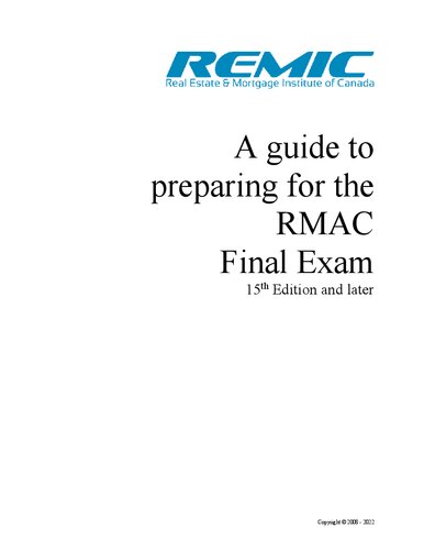 A guide to preparing for the RMAC Final Exam (REMIC Mortgage Agent Exam) - 15th Edition and later