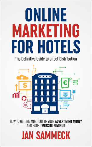 Online Marketing for Hotels: The Definitive Guide to Hotel Distribution