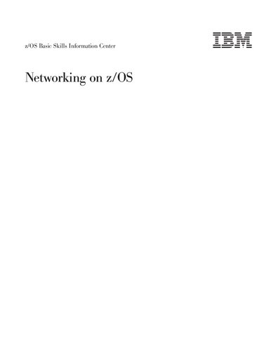 z/OS Basic Skills Information Center. Networking on z/OS