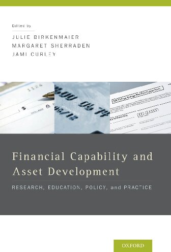 Financial Capability and Asset Development: Research, Education, Policy, and Practice