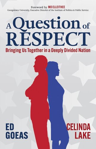 A Question of RESPECT: Bringing Us Together in a Deeply Divided Nation