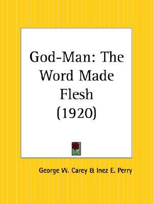 God-Man: The Word Made Flesh