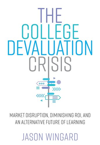 The College Devaluation Crisis
