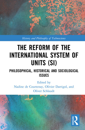 The Reform of the International System of Units (SI): Philosophical, Historical and Sociological Issues