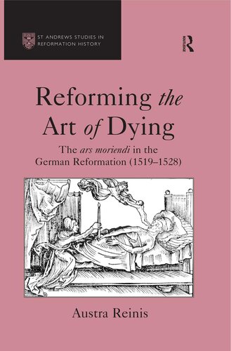 Reforming the Art of Dying: The ars moriendi in the German Reformation (1519–1528)