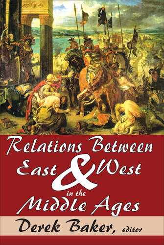 Relations Between East and West in the Middle Ages