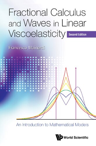 Fractional Calculus and Waves in Linear Viscoelasticity: An Introduction to Mathematical Models