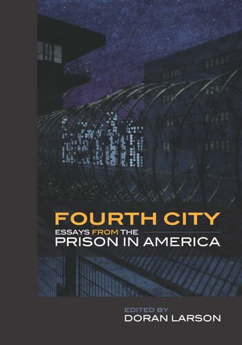 Fourth City: Essays from the Prison in America