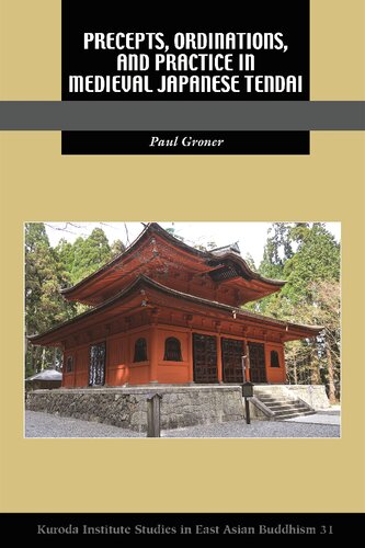 Precepts, Ordinations, and Practice in Medieval Japanese Tendai
