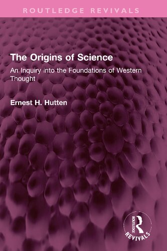 The Origins of Science: An Inquiry into the Foundations of Western Thought