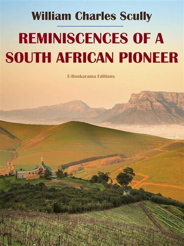 Reminiscences of a South African Pioneer (Esprios Classics)