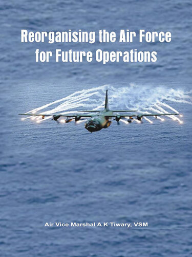 Reorganising the Air Force for Future Operations