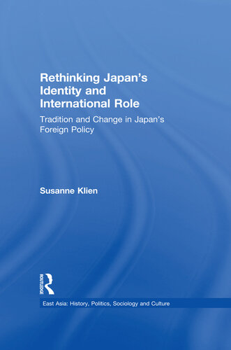 Rethinking Japan's Identity and International Role: Tradition and Change in Japan's Foreign Policy