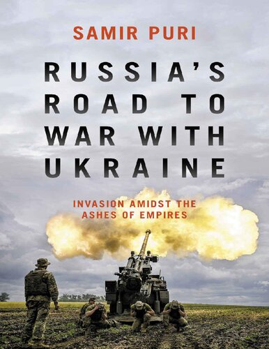 Russia's Way to War with Ukraine : Invasion amidst the ashes of Empires