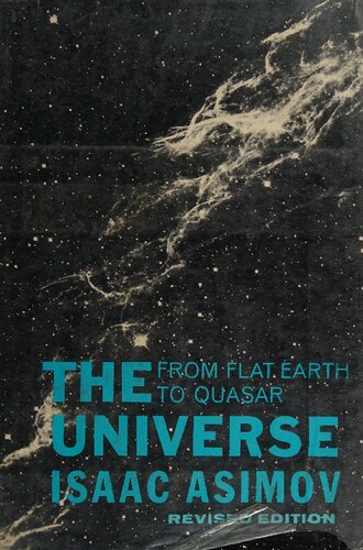 The Universe: From Flat Earth to Quasar: Revised Edition