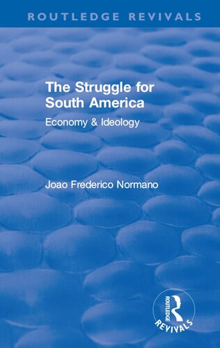 The Struggle for South America: Economy & Ideology