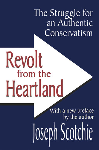 Revolt from the Heartland: The Struggle for an Authentic Conservatism