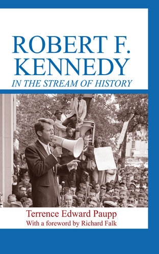 Robert F. Kennedy in the Stream of History: In the Stream of History