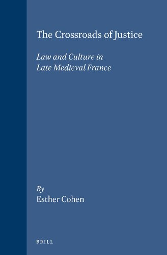 The Crossroads of Justice: Law and Culture in Late Medieval France