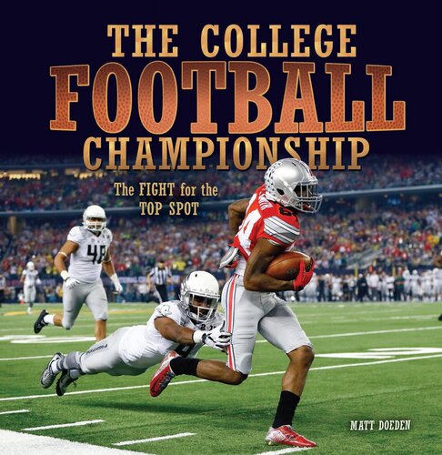 The College Football Championship: The Fight for the Top Spot
