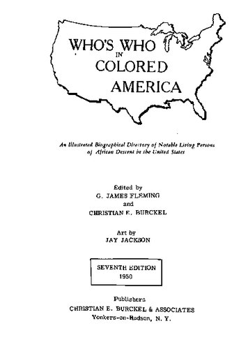 Who's Who in Colored America: A Biographical Dictionary of Notable Living Persons of African Descent in the United States. Seventh Edition, 1950