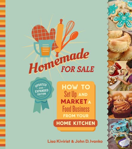 Homemade for Sale, How to Set Up and Market a Food Business from Your Home Kitchen