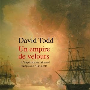 Un empire de velours : L'impérialisme informel français au XIXe siècle