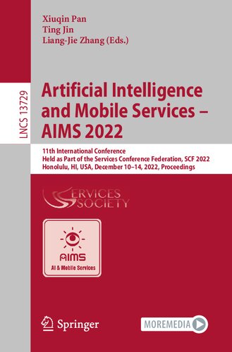 Artificial Intelligence and Mobile Services – AIMS 2022: 11th International Conference Held as Part of the Services Conference Federation, SCF 2022 Honolulu, HI, USA, December 10–14, 2022 Proceedings