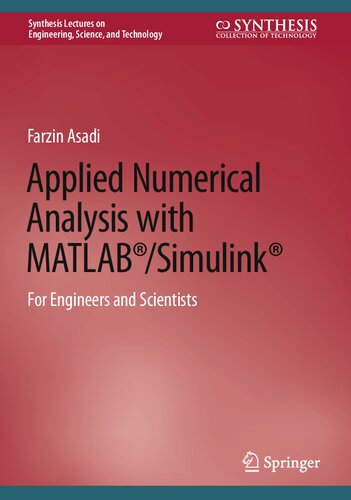 Applied Numerical Analysis with MATLAB®/Simulink®: For Engineers and Scientists