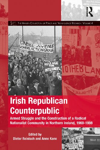 Irish Republican Counterpublic: Armed Struggle and the Construction of a Radical Nationalist Community in Northern Ireland, 1969–1998
