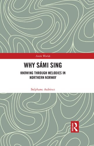 Why Sámi Sing: Knowing through Melodies in Northern Norway