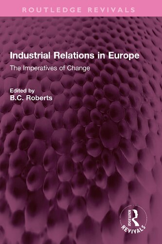 Industrial Relations in Europe: The Imperatives of Change